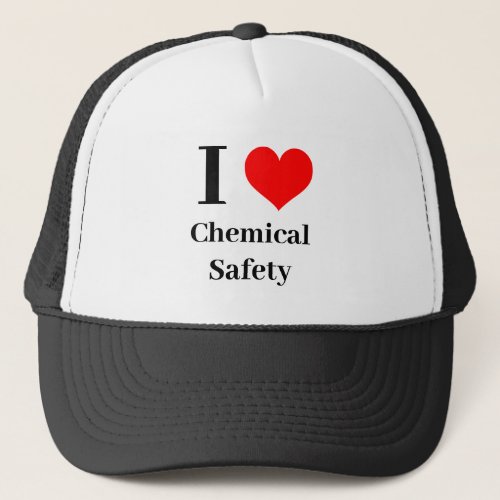 I heart Chemical Safety Trucker Hat