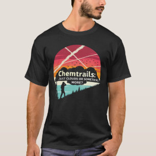 I Heart Chemtrails T-Shirt: Funny Conspiracy T-Shirt