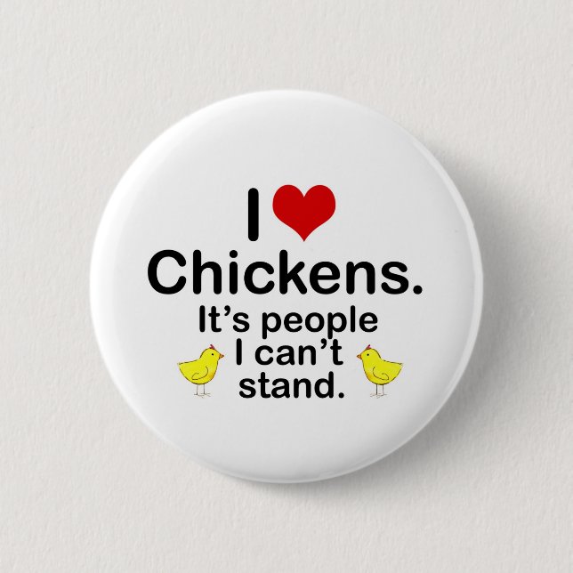 I (Heart) Chickens Pinback Button (Front)