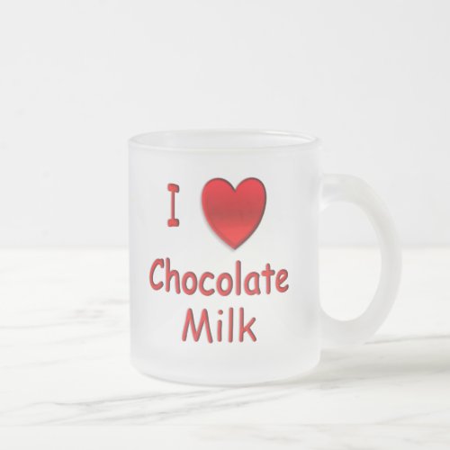 I Heart Chocolate Milk Frosted Mug
