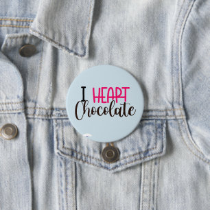 I Heart Chocolate Pin - Funny Custom Button Gift