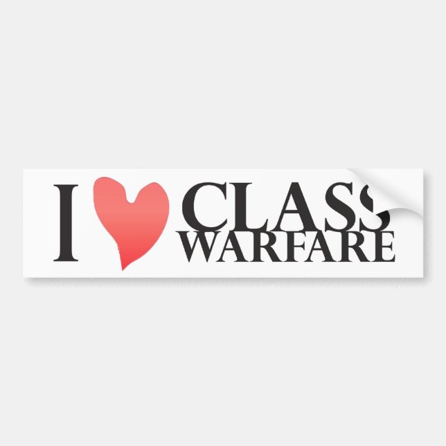 I Heart Class Warfare Bumper Sticker (Front)