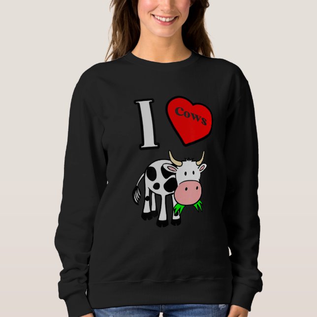 I heart cows  I love cows  Sweatshirt (Front)