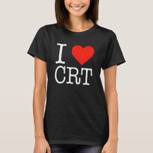 I Heart Crt Critical Race Theory Racial Justice T-Shirt