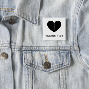 I Heart CUSTOM TEXT Classic Button for All Outfits