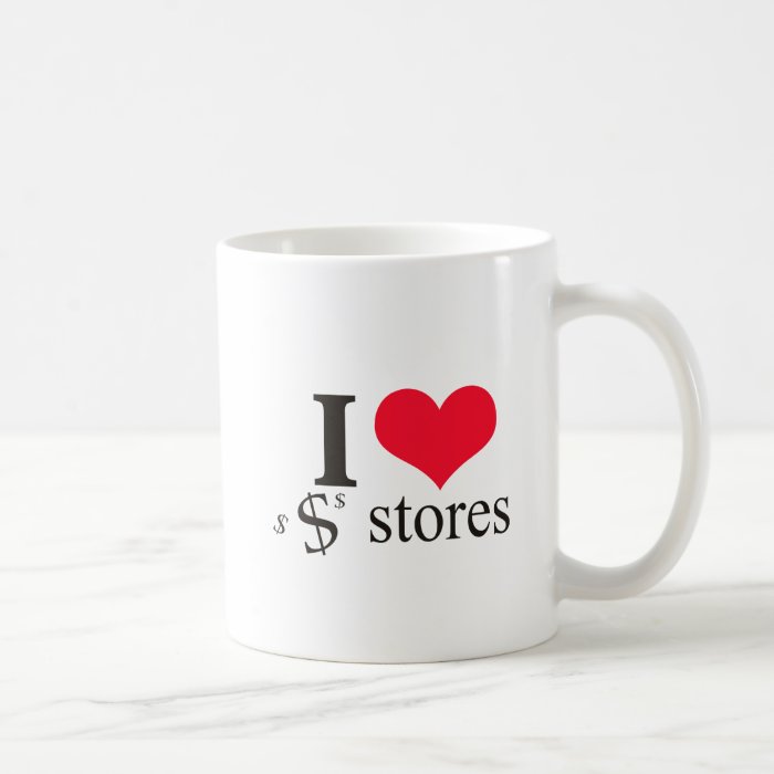 I HEART DOLLAR STORES MUG