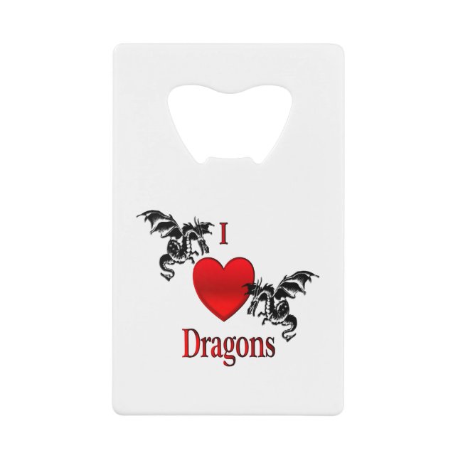 I Heart Dragons Credit Card Bottle Opener (Front)