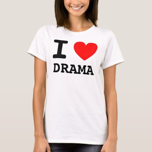 I Heart Drama Shirt