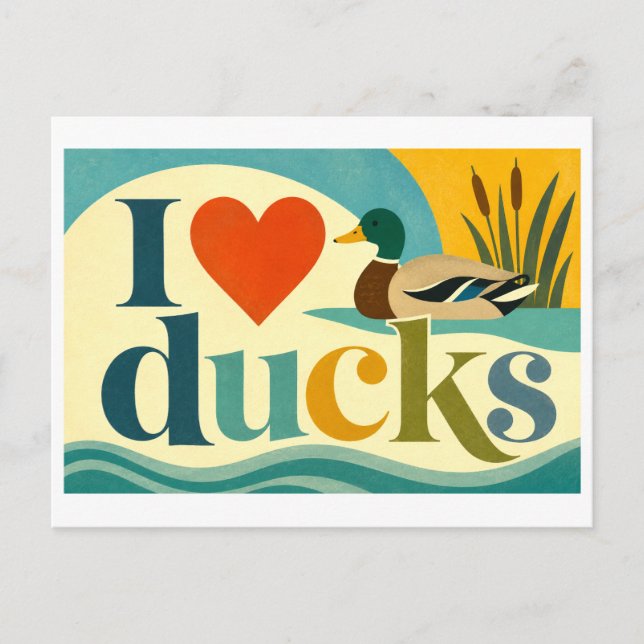 "I [Heart] Ducks" Postcard (Front)