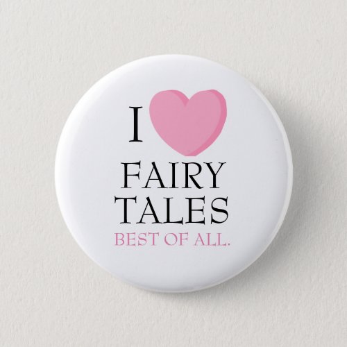 I Heart Fairy Tales Button