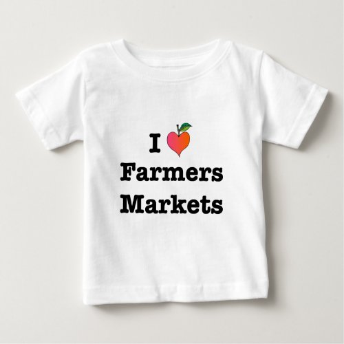 I Heart Farmers Markets Baby T_Shirt