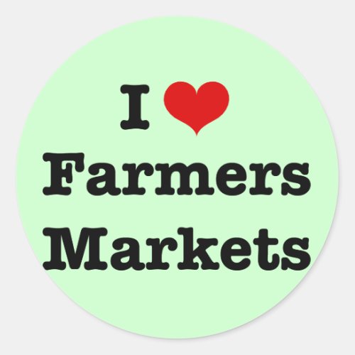 I Heart Farmers Markets Classic Round Sticker