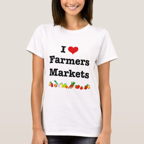 I Heart Farmers Markets T_Shirt