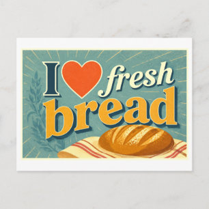 "I [Heart] Fresh Bread" Postcard