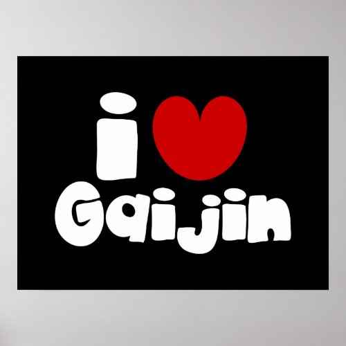 i heart Gaijin Poster