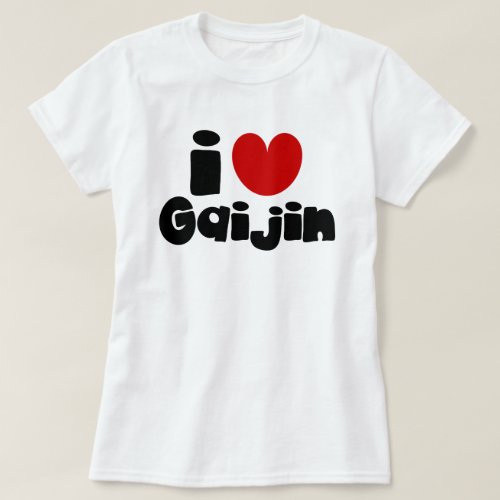 i heart Gaijin T_Shirt