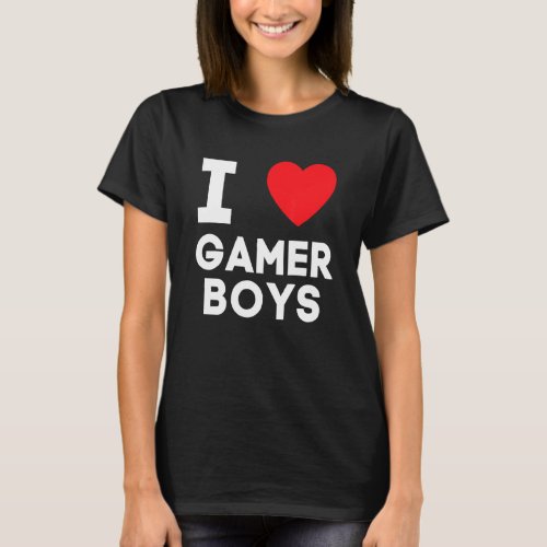 I Heart Gamer Boys I Love Gamer Boys T_Shirt