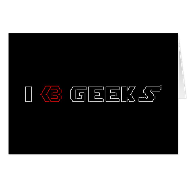 I Heart Geeks ASCII ART Greeting Card (Front Horizontal)