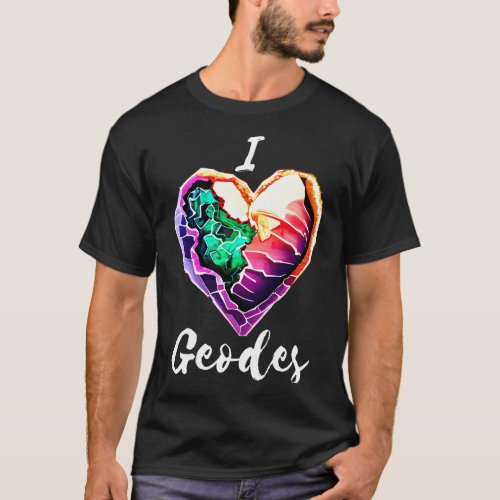 I Heart Geodes T_Shirt