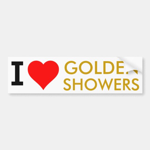 I heart golden showers bumper sticker