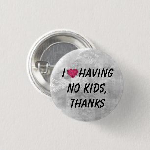 I heart having no kids, thanks! button