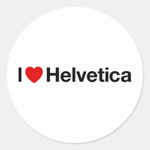 I heart Helvetica Classic Round Sticker