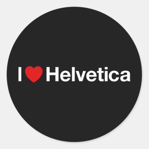 I heart Helvetica Classic Round Sticker