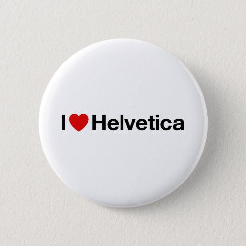 I heart Helvetica Pinback Button