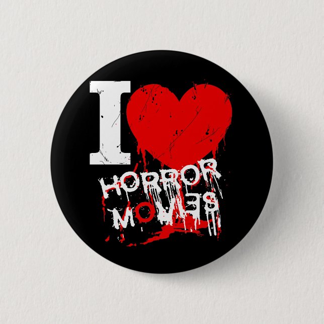 I HEART HORROR MOVIES BUTTON (Front)