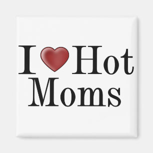 I Heart Hot Moms Magnet