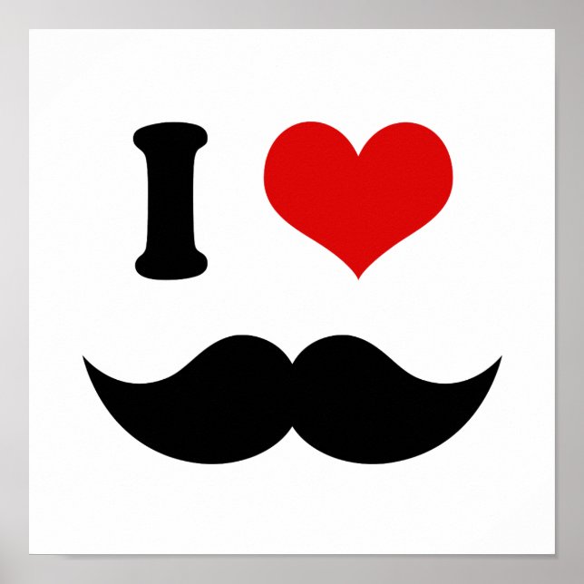 I Heart I Love Black Mustache Poster (Front)