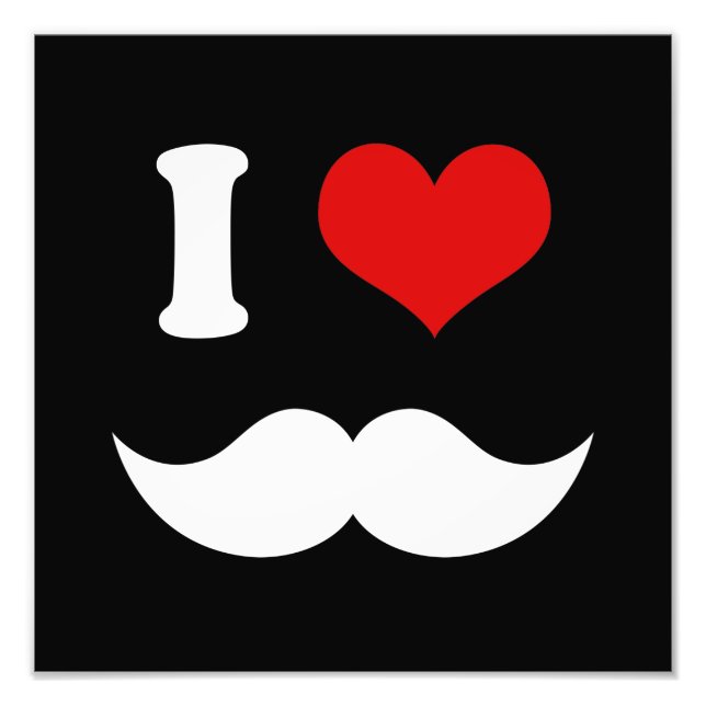 I Heart I Love White Mustaches Photo Print (Front)