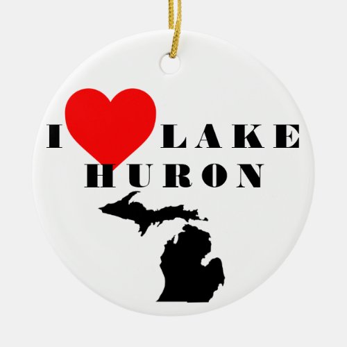 I heart lake Huron Michigan pride Ceramic Ornament