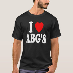 I Heart (Love) ABG's Asian Girl ABG Boba Baddies B T-Shirt