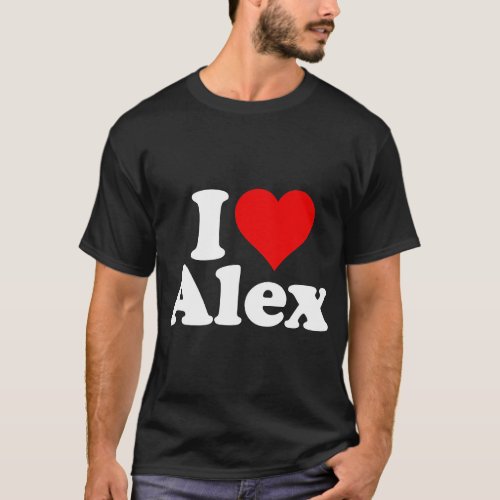 I HEART LOVE ALEX ALEXANDRA ALEXANDER ALEXIS T_Shi T_Shirt