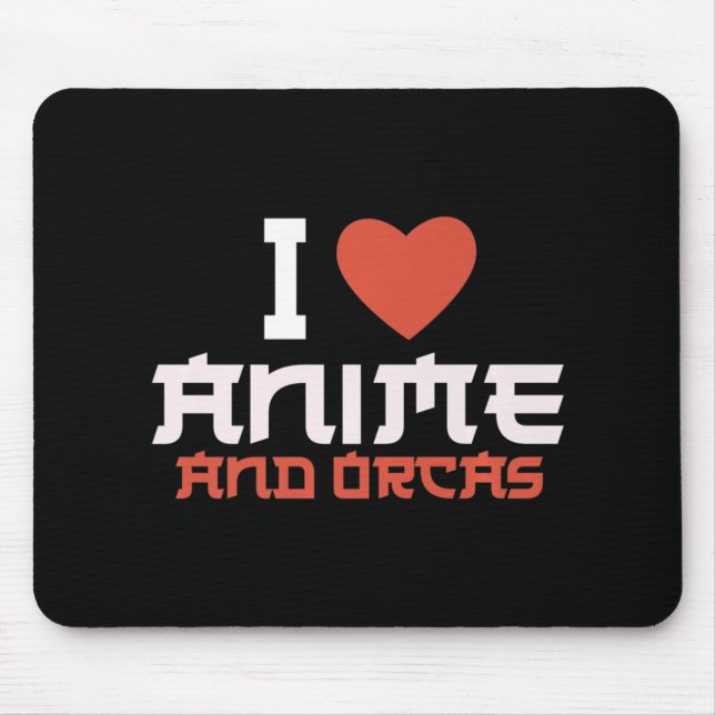 I Heart Love Anime And Orcas   Mouse Pad (Front)