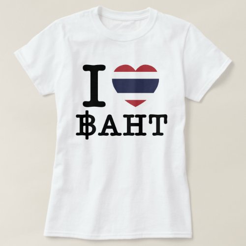 I Heart Love Baht T_Shirt