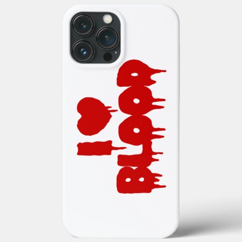 I HEART LOVE BLOOD iPhone 13 PRO MAX CASE