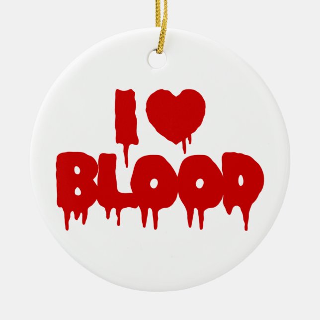 I HEART [LOVE] BLOOD CERAMIC ORNAMENT (Front)