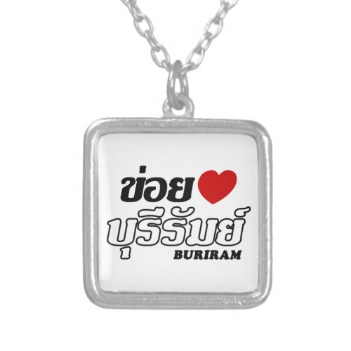 I Heart Love Buriram Isan Thailand Silver Plated Necklace