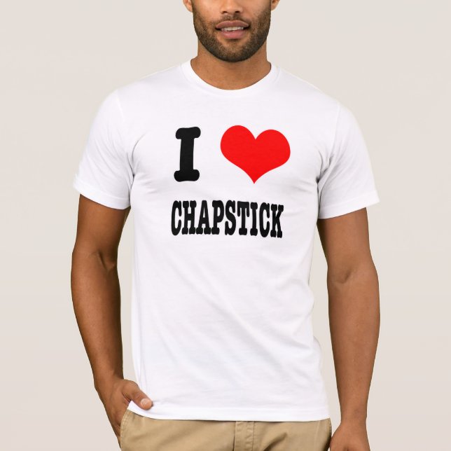 I HEART (LOVE) chapstick T-Shirt (Front)
