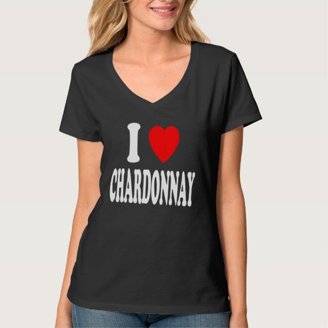 I Heart (Love) Chardonnay T-Shirt (Front)