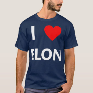 I Heart Love Elon Musk Fan Space Gift T-Shirt