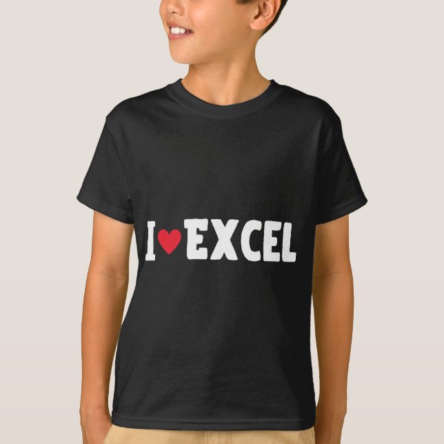I Heart Love Excel Data Spreadsheet Lover T-Shirt (Front)
