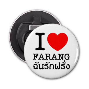 I Heart (Love) Farang Bottle Opener