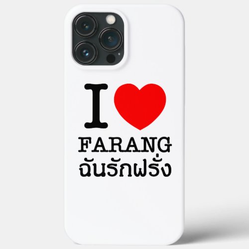 I Heart Love Farang iPhone 13 Pro Max Case