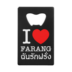 I Heart (Love) Farang Credit Card Bottle Opener