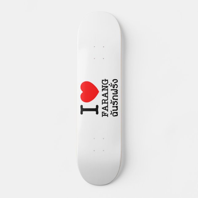 I Heart (Love) Farang Skateboard Deck (Front)