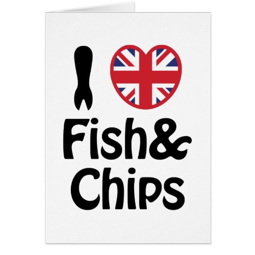 I Heart Love Fish  Chips Card