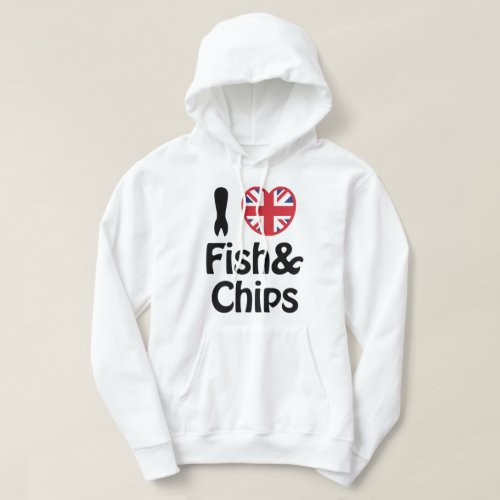 I Heart Love Fish  Chips Hoodie
